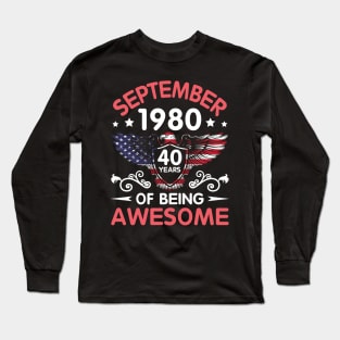 USA Eagle Was Born September 1980 Birthday 40 Years Of Being Awesome Long Sleeve T-Shirt